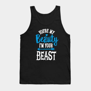 You're my Beauty I'm your Beast gym saying couples gym bodybuilding gift Tank Top